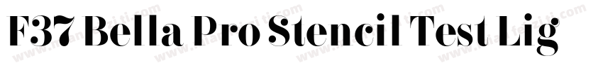 F37 Bella Pro Stencil Test Light字体转换